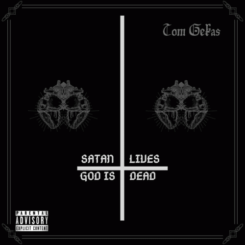 Tom Gekas : Satan Lives, God Is Dead